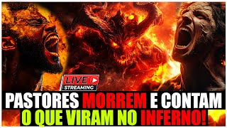 PASTORES MORREM E CONTAM O QUE VIRAM NO INFERNO  LIVE DE TESTEMUNHOS DE ARREBATAMENTO AO INFERNO [upl. by Cahn340]