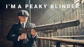 Im a Peaky Blinder song Official Video [upl. by Tennies]