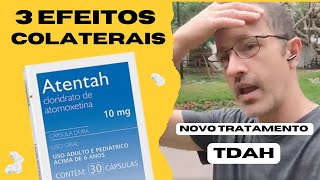 3 EFEITOS COLATERAIS que tive com ATOMOXETINA 10mg para meu TDAH adulto Atentah 10mg [upl. by Akkeber104]