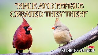 quotMale and Female Created They Themquot with Zen Garcia amp Lisa George [upl. by Giesecke]