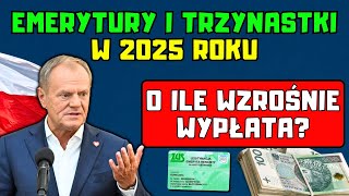 🚨EMERYTURY i TRZYNASTKI w 2025 roku O ile WZROŚNIE wypłata Czeka nas rekordowo NISKA WALORYZACJA [upl. by Ettelrats957]