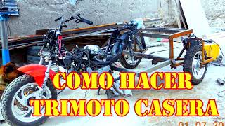 Como hacer una TRIMOTO CASERA  How to make a HOME TRIMOTO [upl. by Kalb]