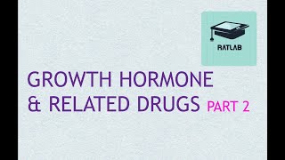 Growth Hormone and related drugs  Part 2 [upl. by Haerr]