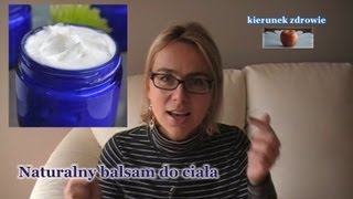 Domowy naturalny krem  balsam do ciała  kierunekzdrowie [upl. by Yanffit]