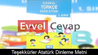 Teşekkürler Atatürk Dinleme Metni Etkinlik Cevapları 1 Sınıf Türkçe [upl. by Ahsiemak585]