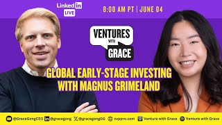 Building a Global VC Firm Key Trends amp Future of EarlyStage Investment with Magnus Grimeland [upl. by Enelam]