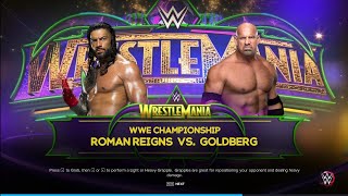 Wwe Championship Roman Reigns VS Goldberg Wrestlemania Match [upl. by Karlis]