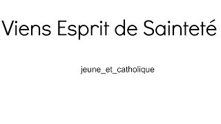 Chant catholique Esprit Saint  «Viens Esprit de sainteté» de lEmmanuel  Jeuneetcatholique [upl. by Ever889]