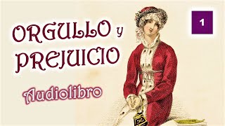 ORGULLO y PREJUICIO Jane Austen  Audiolibro  Capítulos 1a 7 [upl. by Noryd157]