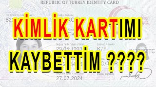 KİMLİK KARTIMI Kaybettim Ne Yapmalıyım KİMLİĞİMİ KAYBETTİM [upl. by Nedrob428]