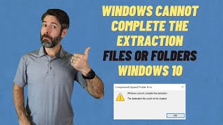 Windows Cannot Complete The Extraction Cannot Open Folder or Create the File Windows 10 [upl. by Garzon]