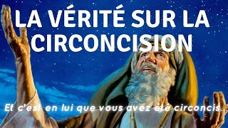 La vérité sur la Circoncision Colossiens 2 v 11 [upl. by Kreis]