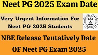 Neet Pg 2025 Exam Date  NBE Release Tentatively Date OF Neet PG 2025  neetpg2025 [upl. by Llenal886]