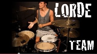 LORDE  Team  Drum Cover HD  Sean Tighe Drums REMIX [upl. by Berwick804]