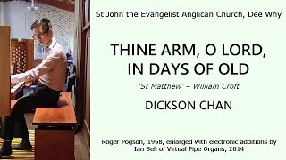 Thine Arm O Lord In Days of Old St MatthewDickson Chan organ of St Johns Anglican Dee Why [upl. by Helbonia]