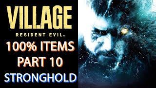 RE Village  100 Item Collection Run Part 10  Stronghold [upl. by Wardieu162]