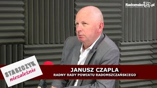 Staszczyk Niezależnie odc 409  Janusz Czapla [upl. by Lynden500]