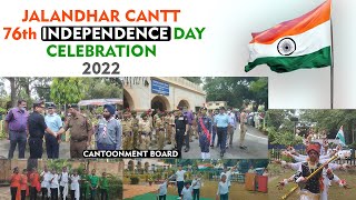 76th INDEPENDENCE DAY  JALANDHAR CANTT  CANTONMENT BOARD  2022 [upl. by Ahsilef]