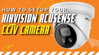 How to setup a Hikvision AcuSense camera [upl. by Monia]