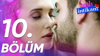 Tatlı İntikam  10 Bölüm  FULL BÖLÜM [upl. by Ian]