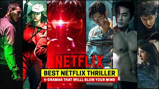 10 Best Thriller Korean Dramas on NETFLIX That Will Blow Your Mind [upl. by Jacquenette]