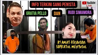 INFO TERKINI SANG PENSTA DIBALIK JERUJ BES GRATIA PELLO DAN RUDI SIMAMORA [upl. by Wickham854]