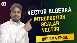 Scalar and Vector  Scalar Quantity  Vector Quantity  Diploma  Sem2  Mathematics2 [upl. by Kealey399]