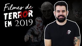 OS 10 FILMES DE TERROR MAIS ESPERADOS DE 2019 [upl. by Hayotal253]