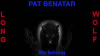 Pat Benatar  we belong  extended wolf [upl. by Hecker]