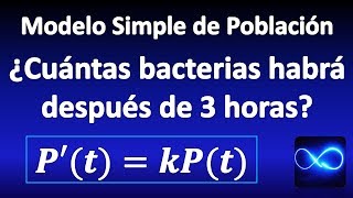 05 Modelo poblacional ¿Cuántas bacterias hay después de 3 horas [upl. by Ahsiyn]