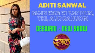 Aditi Sanwal  Main Karan Singh Ki Fan Hun Aur Rahungi  Deewani Show Launch [upl. by Droc]