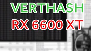 Vertcoin RX 6600 XT Mining VERTHASH Hashrate [upl. by Anwahs]