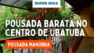 Pousada Barata em Ubatuba Pousada Manobra localização privilegiada perto dos melhores passeios [upl. by Altman]