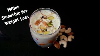 Millet Smoothie For Weight Loss  High Energy Breakfast Smoothie 🍹 Foxtail Millet Recipes [upl. by Aratnahs]