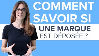 Comment savoir si une marque est déposée [upl. by Enelaehs]