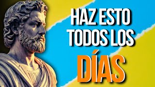 7 COSAS QUE DEBERÍAS HACER TODOS LOS DÍAS  FILOSOFÍA ESTOICA [upl. by Gearhart972]