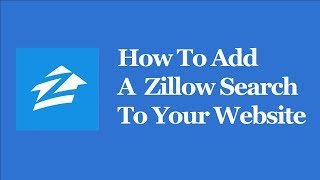 How To Add Zillow Search To Your Website [upl. by Xilef496]