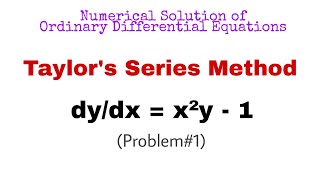 29 Taylors Series Method  Problem1  Complete Concept [upl. by Ruel]