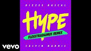 Dizzee Rascal amp Calvin Harris  Hype Flosstradamus Remix [upl. by Bouzoun]