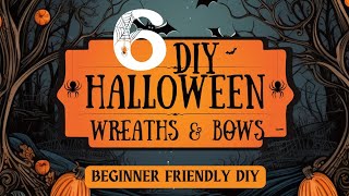 6 DIY HALLOWEEN WREATH TUTORIALS  Step By Step Beginner Wreath Making  BONUS Bow Tutorial [upl. by Arimas260]