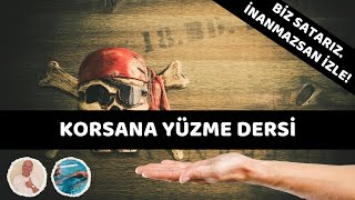 BİR KORSANA NASIL YÜZME DERSİ SATILIR [upl. by Omik]