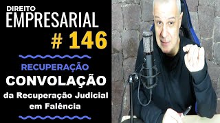 Direito Empresarial  Aula 146  Convolação da Recuperação em Falência [upl. by Cataldo]