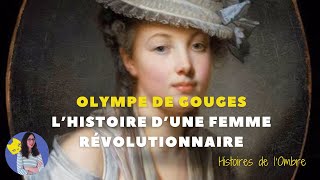 🇲🇫 Olympe de Gouges  Lhistoire dune femme révolutionnaire [upl. by Heimlich]