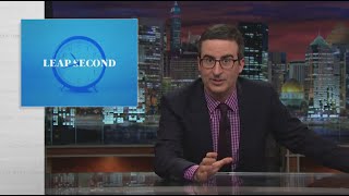 Leap Second Last Week Tonight with John Oliver HBO [upl. by Nannek]