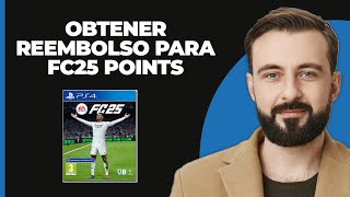 Cómo obtener un reembolso por puntos FC25 [upl. by Buskirk]