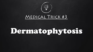 Medical Trick 3  Dermatophytosis  My Medical Mnemonics [upl. by Aya753]