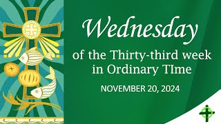 Wednesday of the Thirtythird Week in Ordinary Time [upl. by Erdua]