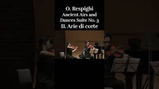 【II Arie di corte 】O Respighi  Ancient Airs and Dances Suite No 3レスピーギ  リュートのための古風な舞曲とアリア 第３組曲 [upl. by Bencion]