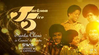 SANTA CLAUS IS COMIN TO TOWN SWG Extended Mix A Cappella MICHAEL JACKSON amp THE JACKSON 5 [upl. by Henrion]