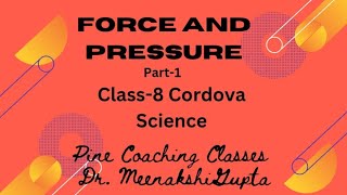 Force and Pressure  Class8  Cordova  Science  Chap11  Full Explanation [upl. by Ahsaek443]